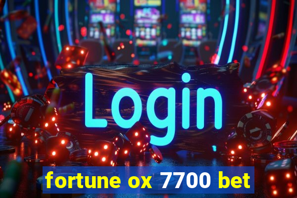 fortune ox 7700 bet