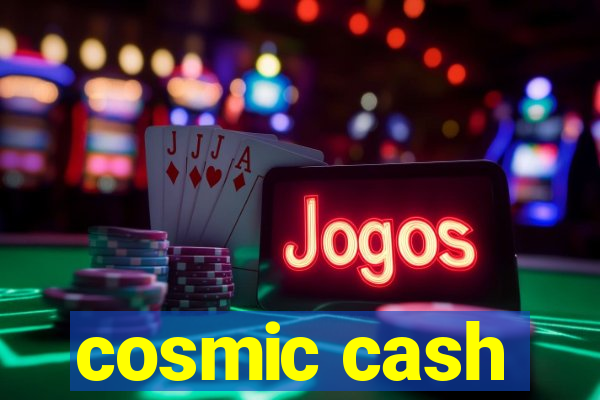 cosmic cash