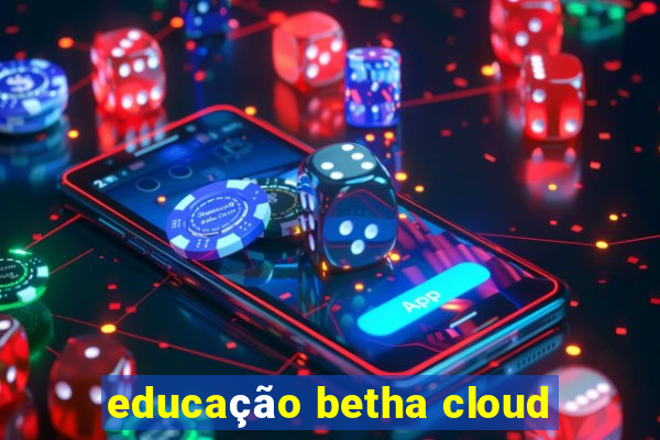 educação betha cloud