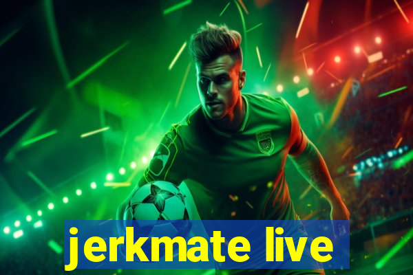 jerkmate live