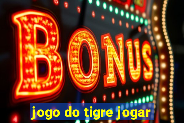 jogo do tigre jogar