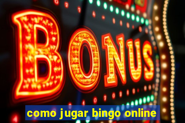 como jugar bingo online