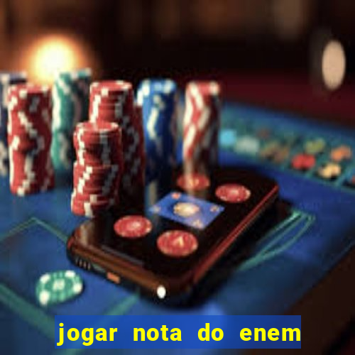 jogar nota do enem no sisu