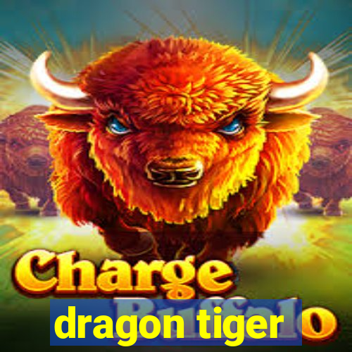 dragon tiger