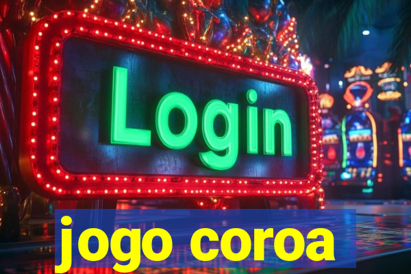 jogo coroa