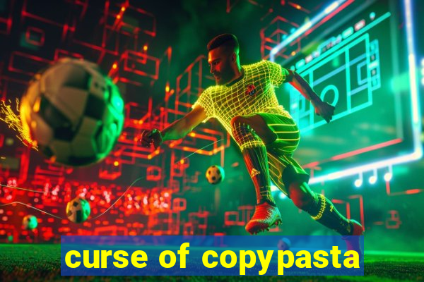 curse of copypasta