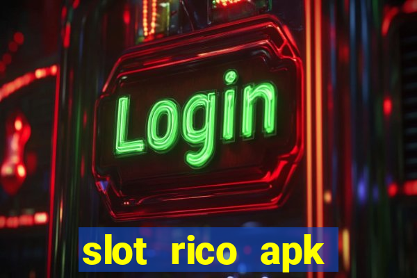 slot rico apk dinheiro infinito