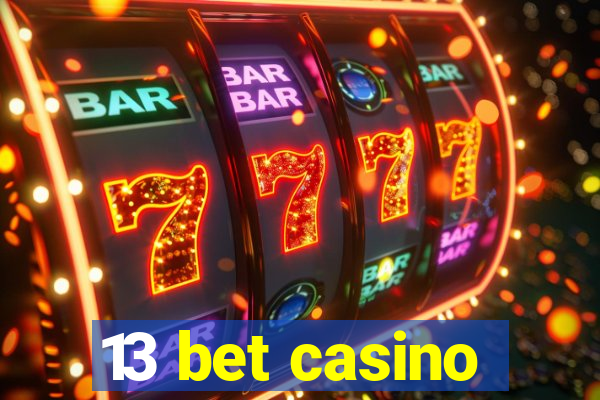 13 bet casino