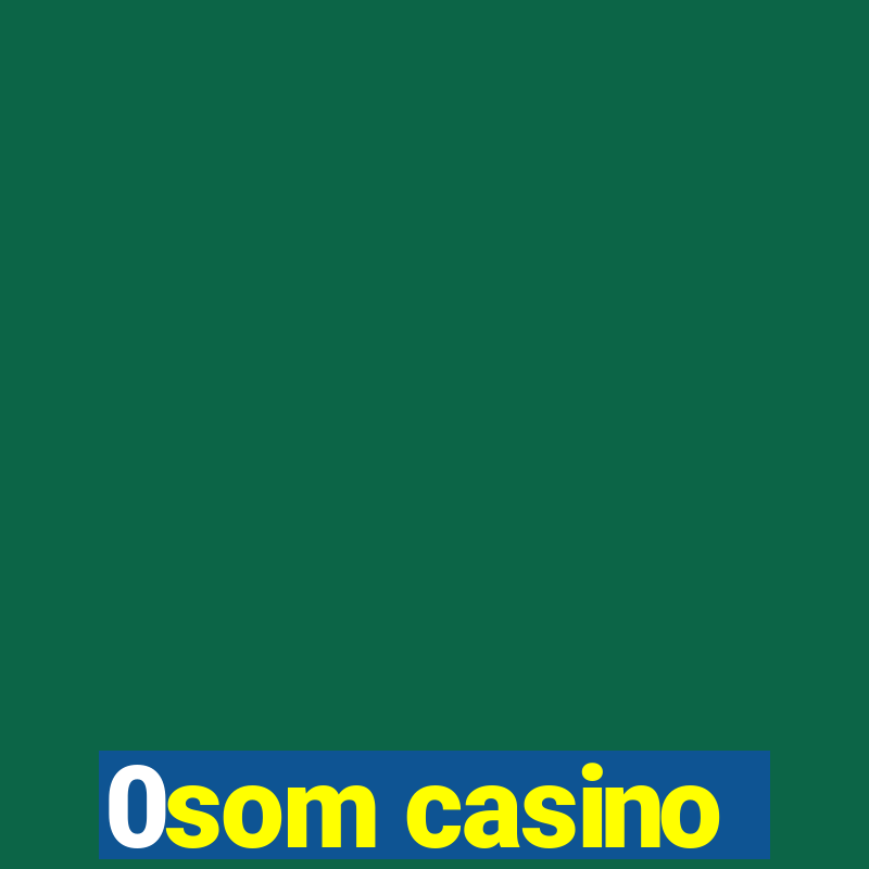 0som casino