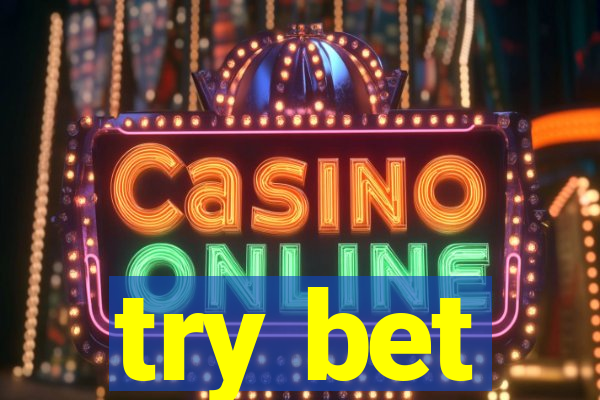 try bet