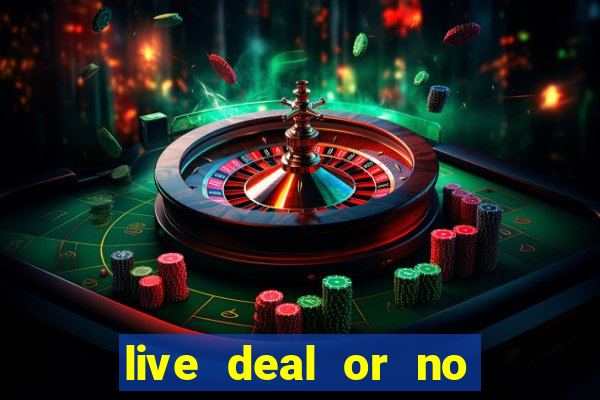 live deal or no deals casino