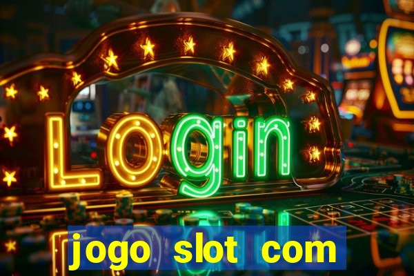 jogo slot com bonus gratis