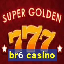 br6 casino