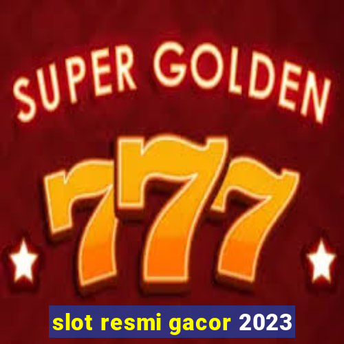 slot resmi gacor 2023