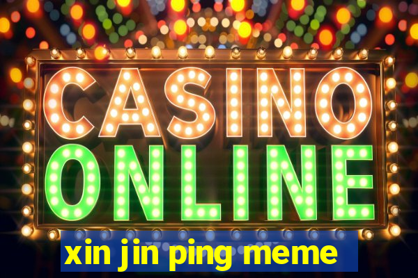 xin jin ping meme