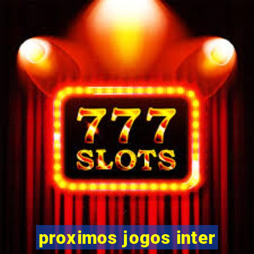 proximos jogos inter