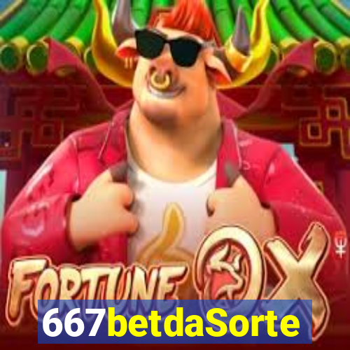 667betdaSorte