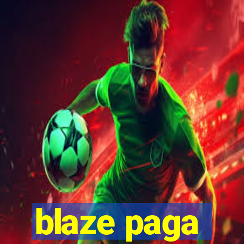 blaze paga