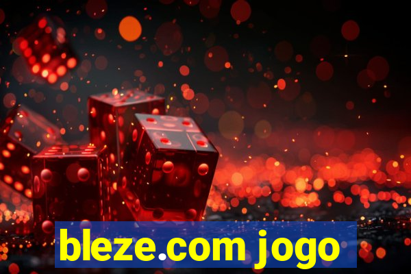 bleze.com jogo