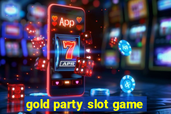 gold party slot game