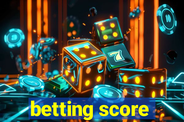 betting score