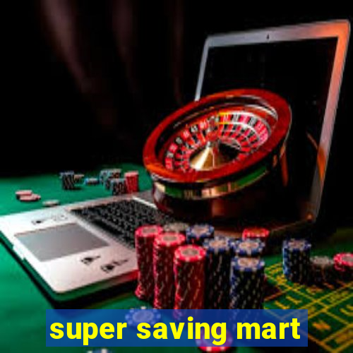 super saving mart