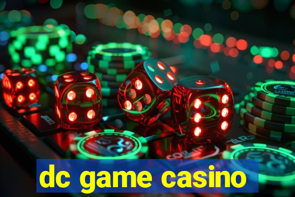 dc game casino