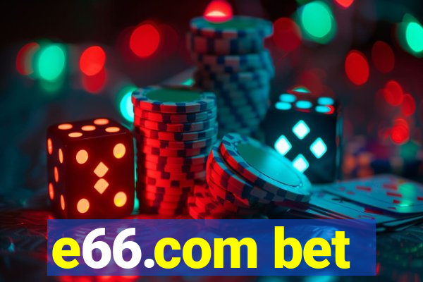 e66.com bet