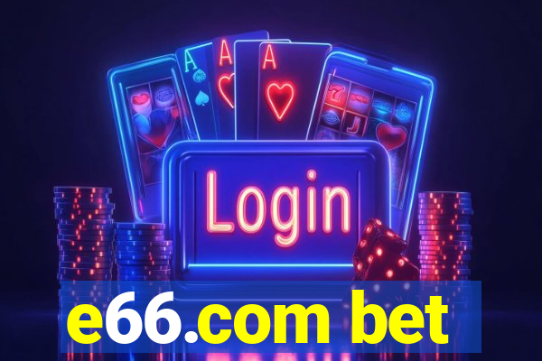 e66.com bet