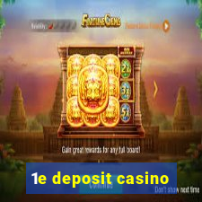 1e deposit casino