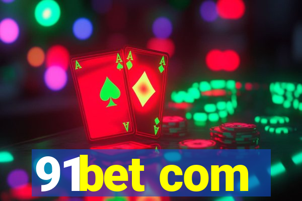 91bet com