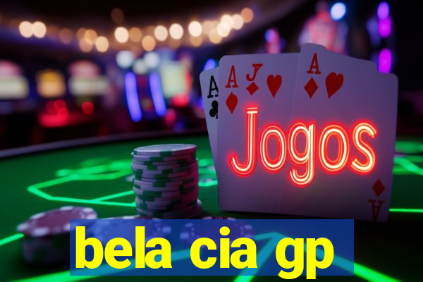 bela cia gp