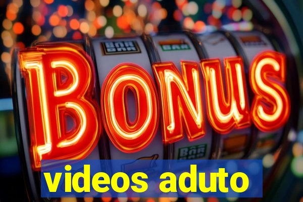 videos aduto