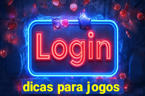 dicas para jogos