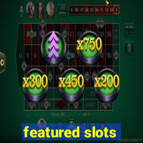 featured slots