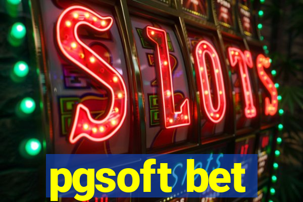 pgsoft bet