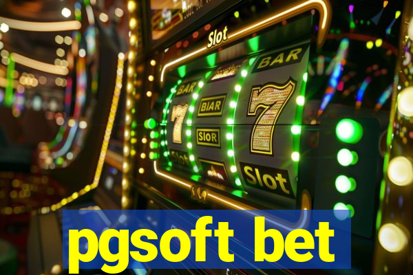 pgsoft bet