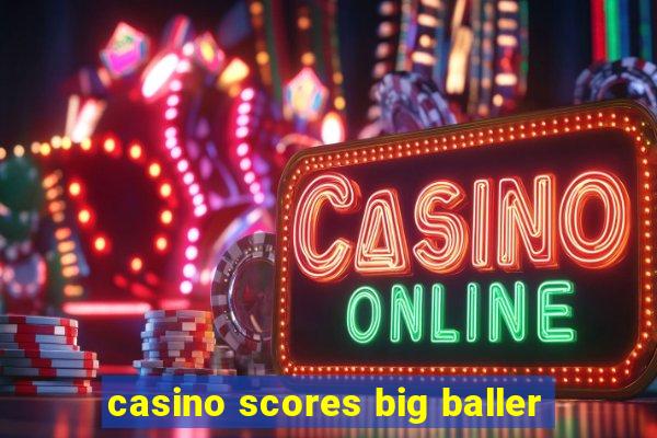 casino scores big baller