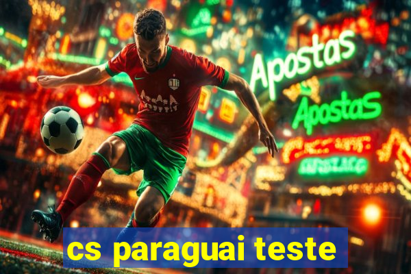 cs paraguai teste