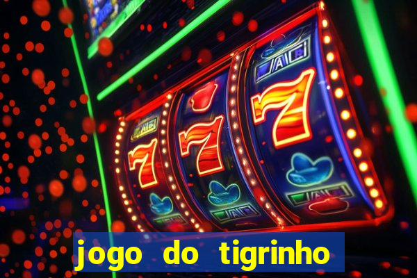 jogo do tigrinho play store