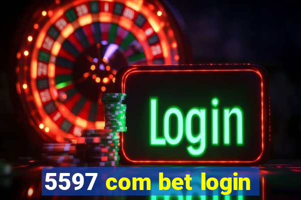 5597 com bet login