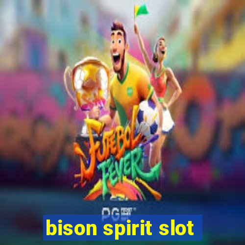 bison spirit slot