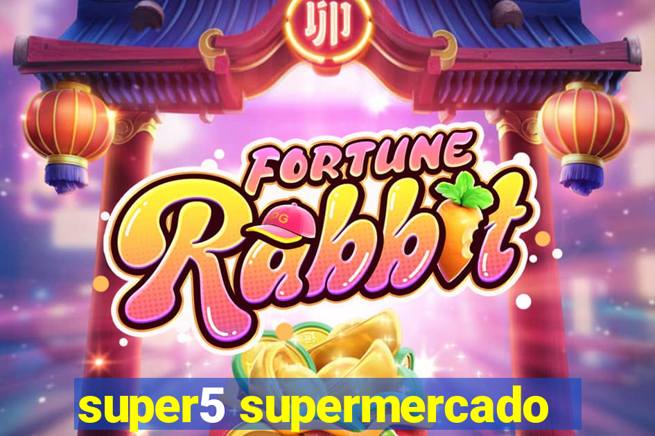 super5 supermercado