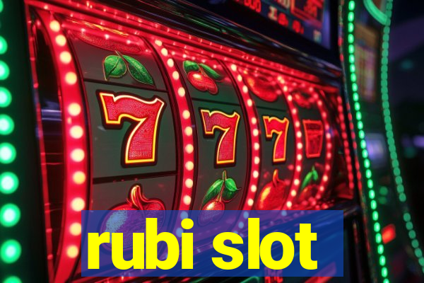 rubi slot