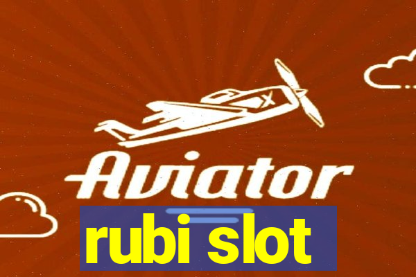 rubi slot