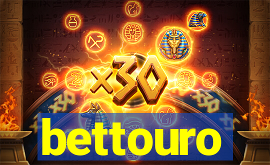 bettouro