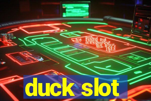 duck slot