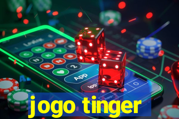 jogo tinger