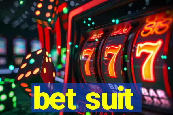 bet suit