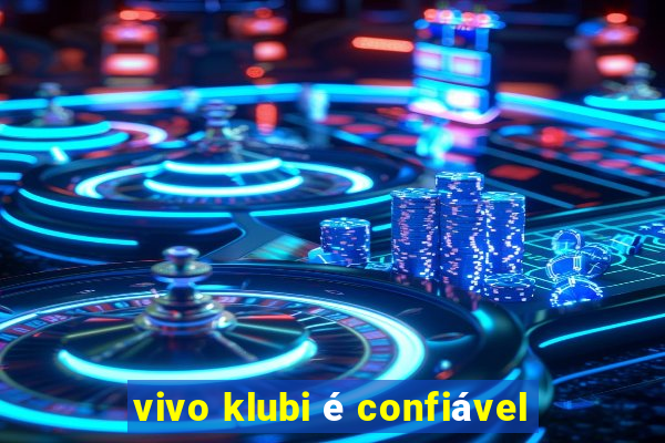 vivo klubi é confiável